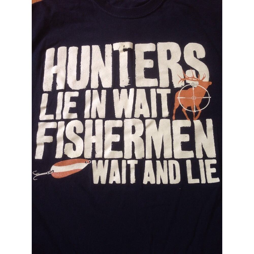 Hunters Lie in Wait Fishermen Wait and Lie Hunting Black T-Shirt 39" Chest S-M